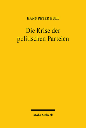 Die Krise der politischen Parteien von Bull,  Hans Peter