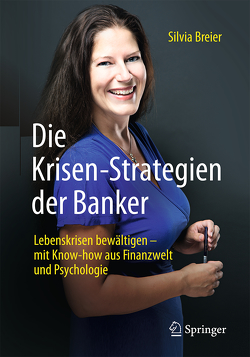 Die Krisen-Strategien der Banker von Breier,  Silvia