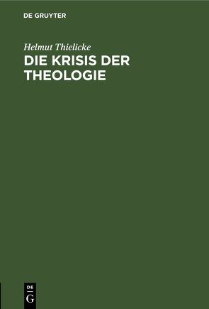 Die Krisis der Theologie von Thielicke,  Helmut