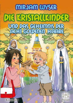 Die Kristallkinder von Wyser,  Mirjam