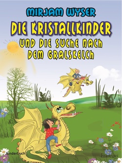 Die Kristallkinder von Wyser,  Mirjam