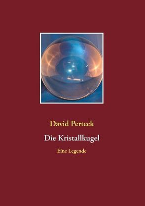 Die Kristallkugel von Perteck,  David