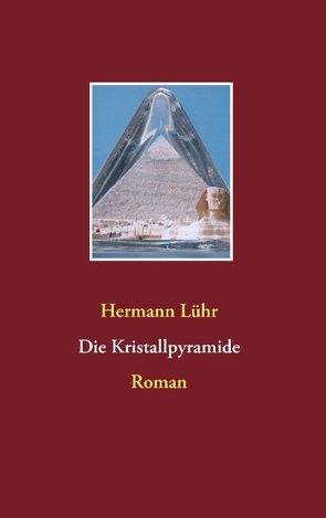 Die Kristallpyramide von Lühr,  Hermann