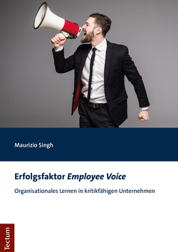 Erfolgsfaktor „Employee Voice“ von Singh,  Maurizio