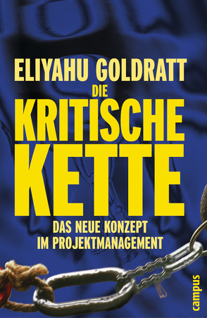 Die Kritische Kette von Goldratt,  Eliyahu M., Pyka,  Petra