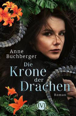 Die Krone der Drachen von Buchberger,  Anne