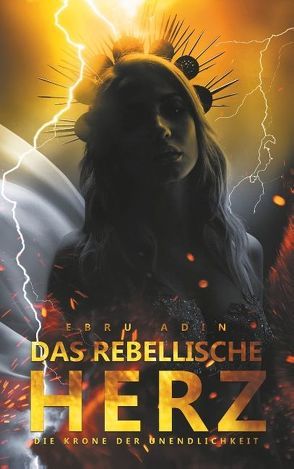 Die Krone der Unendlichkeit von Adin,  Ebru
