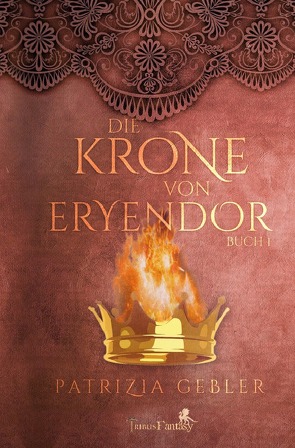 Die Krone von Eryendor von Gebler,  Patrizia, Verlag,  Tribus