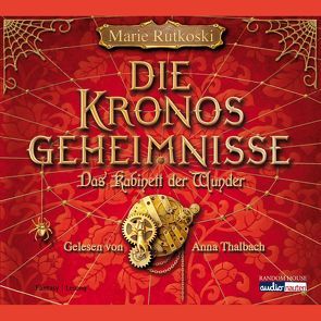 Die Kronos Geheimnisse – Das Kabinett der Wunder von Anrich,  Gerold, Rutkoski,  Marie, Thalbach,  Anna