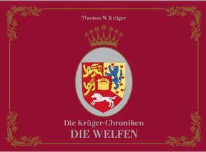 Die Krüger-Chroniken von Krüger,  Thomas W.