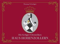 Die Krüger-Chroniken von Krüger,  Thomas W.