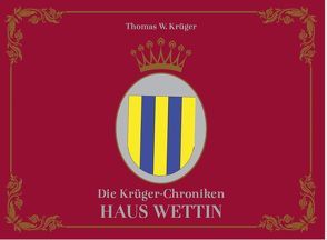 Die Krüger-Chroniken von Krüger,  Thomas W.