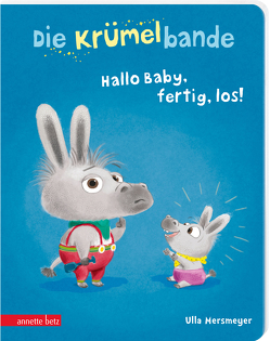 Die Krümelbande – Hallo Baby, fertig, los! von Mersmeyer,  Ulla