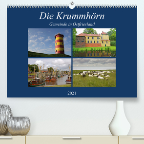 Die Krummhörn Gemeinde in Ostfriesland (Premium, hochwertiger DIN A2 Wandkalender 2021, Kunstdruck in Hochglanz) von Poetsch,  Rolf