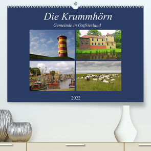 Die Krummhörn Gemeinde in Ostfriesland (Premium, hochwertiger DIN A2 Wandkalender 2022, Kunstdruck in Hochglanz) von Poetsch,  Rolf