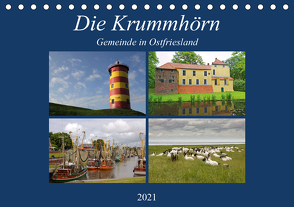 Die Krummhörn Gemeinde in Ostfriesland (Tischkalender 2021 DIN A5 quer) von Poetsch,  Rolf