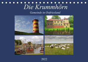 Die Krummhörn Gemeinde in Ostfriesland (Tischkalender 2022 DIN A5 quer) von Poetsch,  Rolf