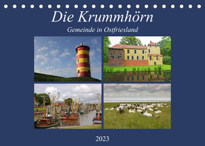 Die Krummhörn Gemeinde in Ostfriesland (Tischkalender 2023 DIN A5 quer) von Poetsch,  Rolf