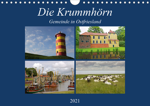 Die Krummhörn Gemeinde in Ostfriesland (Wandkalender 2021 DIN A4 quer) von Poetsch,  Rolf