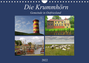 Die Krummhörn Gemeinde in Ostfriesland (Wandkalender 2022 DIN A4 quer) von Poetsch,  Rolf