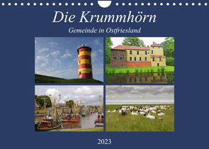 Die Krummhörn Gemeinde in Ostfriesland (Wandkalender 2023 DIN A4 quer) von Poetsch,  Rolf