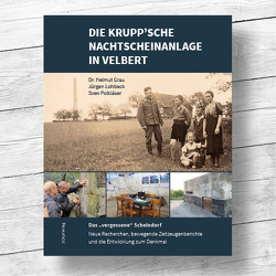 Die Kruppsche Nachtscheinanlage in Velbert von Grau,  Helmut, Lohbeck,  Jürgen, Polkläser,  Sven