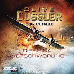 Die Kuba-Verschwörung von Arnold,  Frank, Cussler,  Clive, Cussler,  Dirk, Kubiak,  Michael