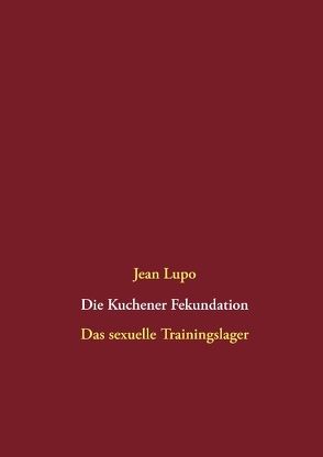 Die Kuchener Fekundation von Lupo,  Jean