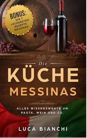 Die Küche Messinas von Bianchi,  Luca