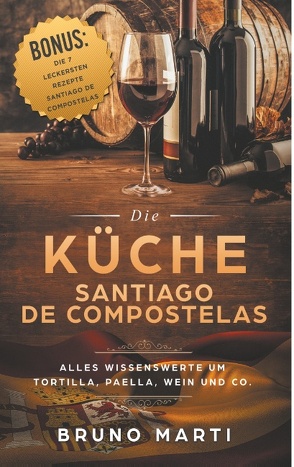 Die Küche Santiago de Compostelas von Marti,  Bruno