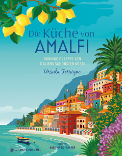 Die Küche von Amalfi von Ferrigno,  Ursula, Rothacker,  Nassima, von Berg,  Thomas, Wiesner,  Linde