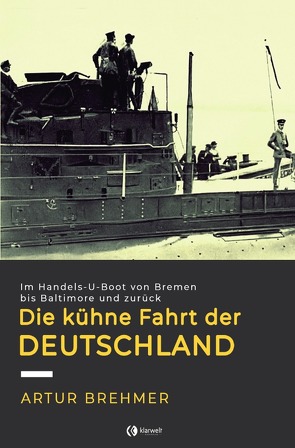 Die kühne Fahrt der „Deutschland“ von Brehmer,  Artur