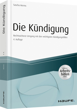 Die Kündigung – inkl. Arbeitshilfen online von Herms,  Sascha