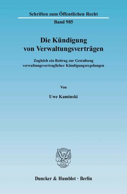 Die Kündigung von Verwaltungsverträgen. von Kaminski,  Uwe