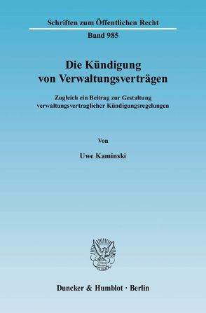 Die Kündigung von Verwaltungsverträgen. von Kaminski,  Uwe