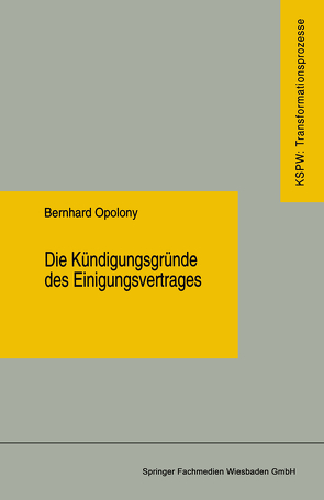 Die Kündigungsgründe des Einigungsvertrages von Opolony,  Bernhard