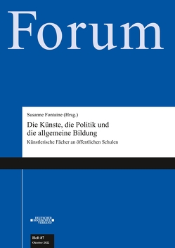 Die Künste, die Politik und die allgemeine Bildung von Fontaine,  Susanne