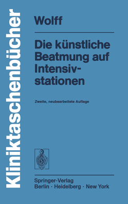 Die künstliche Beatmung auf Intensivstationen von Gasser,  D., Grädel,  E., Wolff,  G