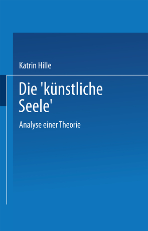 Die „künstliche Seele“ von Hille,  Katrin