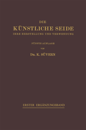 Die Künstliche Seide von Frederking,  H., Süvern,  Karl