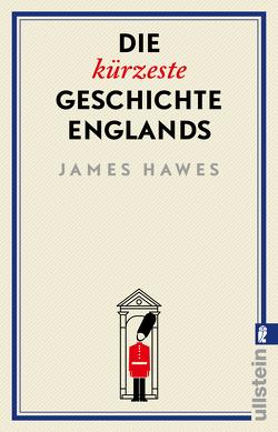 Die kürzeste Geschichte Englands von Hawes,  James, Pauli,  Stephan