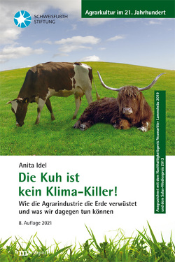 Die Kuh ist kein Klimakiller! von Idel,  Anita