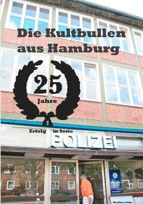 Die Kultbullen aus Hamburg von Röhe,  Matthias