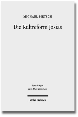 Die Kultreform Josias von Pietsch,  Michael