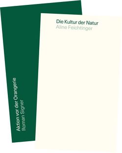 Die Kultur der Natur von Feichtinger,  Aline, Signer,  Roman