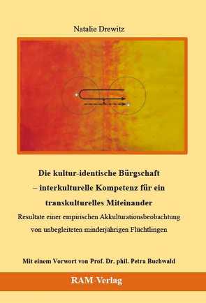 Die kultur-identische Bürgschaft – interkulturelle Kompetenz für ein transkulturelles Miteinander von Drewitz,  Natalie