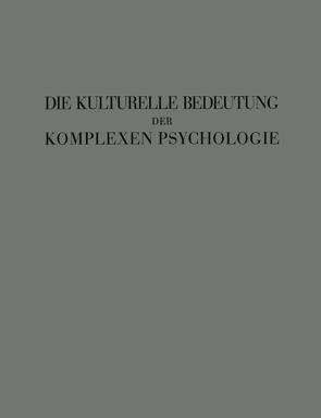 Die Kulturelle Bedeutung der Komplexen Psychologie von Psychologischer Club Zürich,  NA