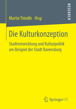 Die Kulturkonzeption von Tröndle,  Martin