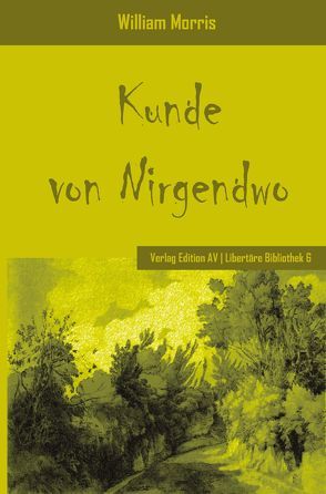 Die Kunde von Nirgendwo von Haug,  Wolfgang, Morris,  William, Mümken,  Jürgen