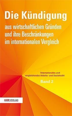 Die Kündigung aus wirtschaftlichen Gründen im internationalen Vergleich von Löschnigg,  Günther